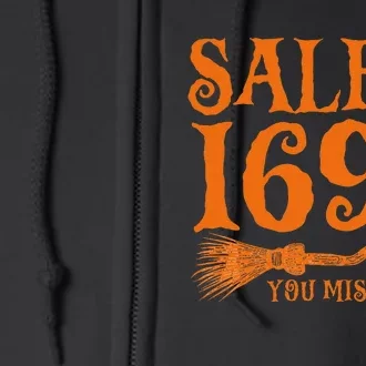 Salem 1692 You Missed One Witch Trials Broom Halloween Full Zip Hoodie