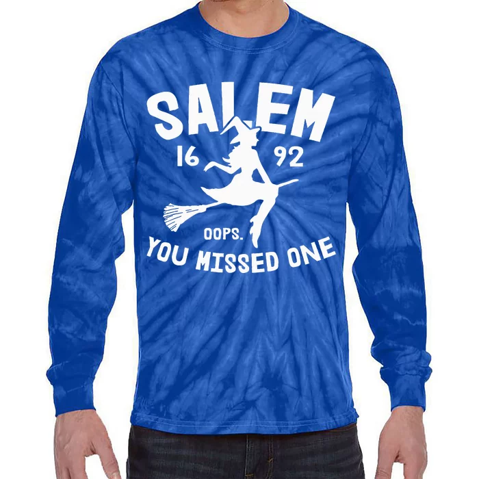 Salem 1692 You Missed One Witch On Broom Halloween Tie-Dye Long Sleeve Shirt