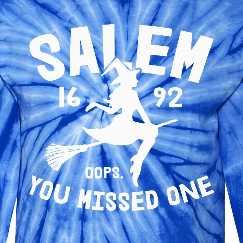 Salem 1692 You Missed One Witch On Broom Halloween Tie-Dye Long Sleeve Shirt