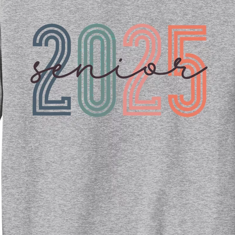 Senior 2025 Class Of 2025 Back To School Retro Graduation Tall Sweatshirt