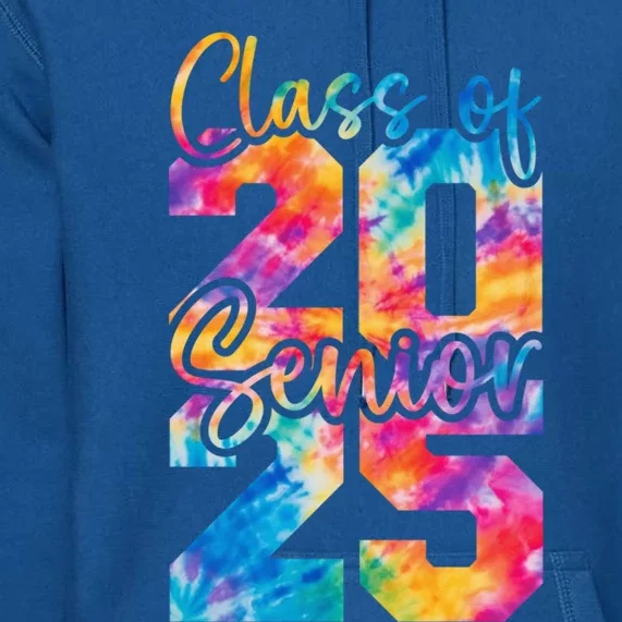 Senior 2025 Class Of 25 Gift High School College Graduation Cool Gift Premium Hoodie