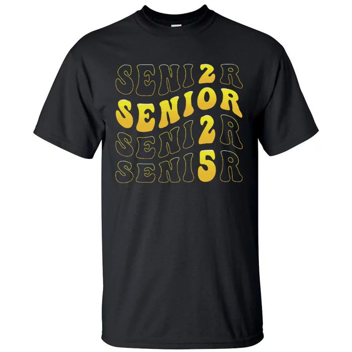 Senior 2025 Class Of 2025 Seniors Graduation 2025 Tall T-Shirt