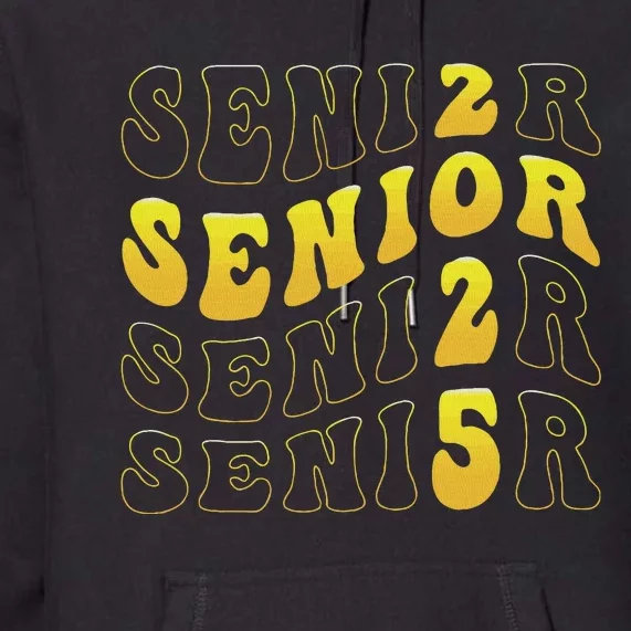 Senior 2025 Class Of 2025 Seniors Graduation 2025 Premium Hoodie