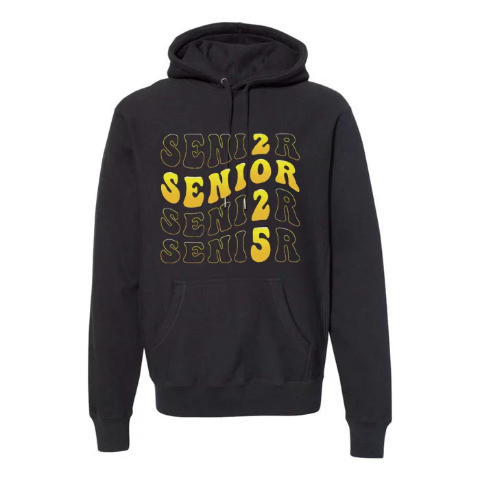 Senior 2025 Class Of 2025 Seniors Graduation 2025 Premium Hoodie