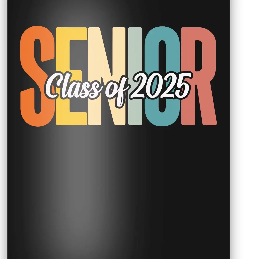 Senior 2025 Class Of 2025 First Day Of School Poster