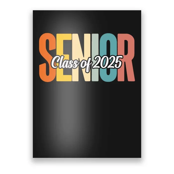 Senior 2025 Class Of 2025 First Day Of School Poster