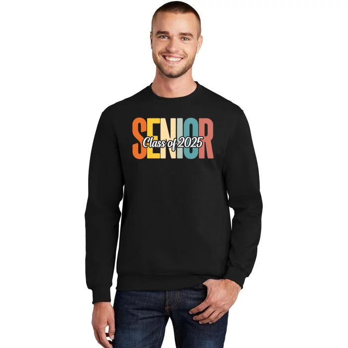 Senior 2025 Class Of 2025 First Day Of School Tall Sweatshirt