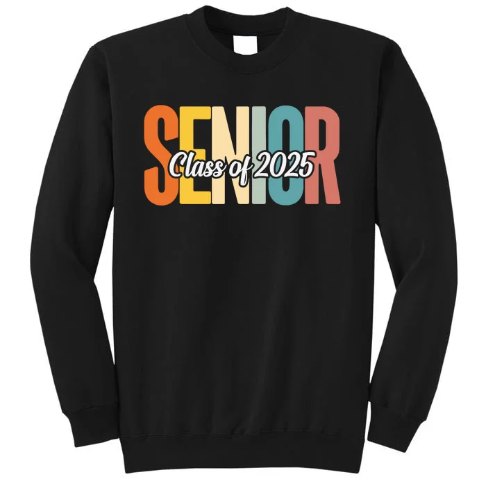 Senior 2025 Class Of 2025 First Day Of School Tall Sweatshirt