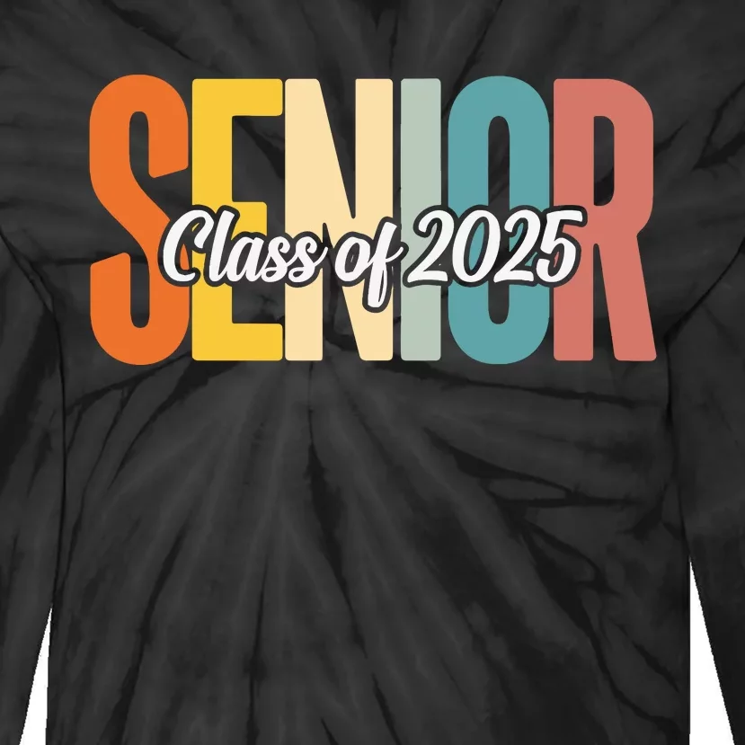 Senior 2025 Class Of 2025 First Day Of School Tie-Dye Long Sleeve Shirt