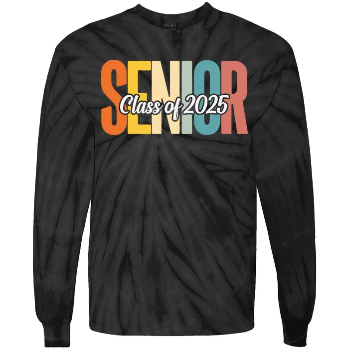 Senior 2025 Class Of 2025 First Day Of School Tie-Dye Long Sleeve Shirt