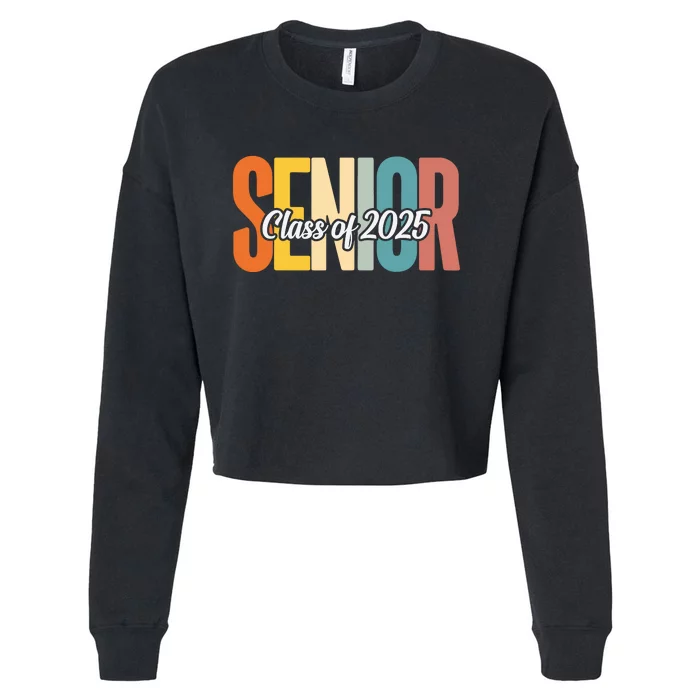 Senior 2025 Class Of 2025 First Day Of School Cropped Pullover Crew