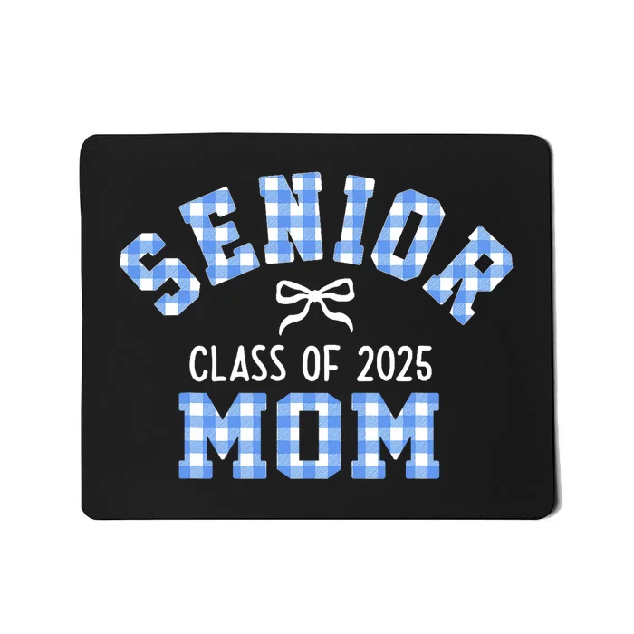 Senior 2025 Class Of 2025 Senior Mom Bow Back To School Mousepad