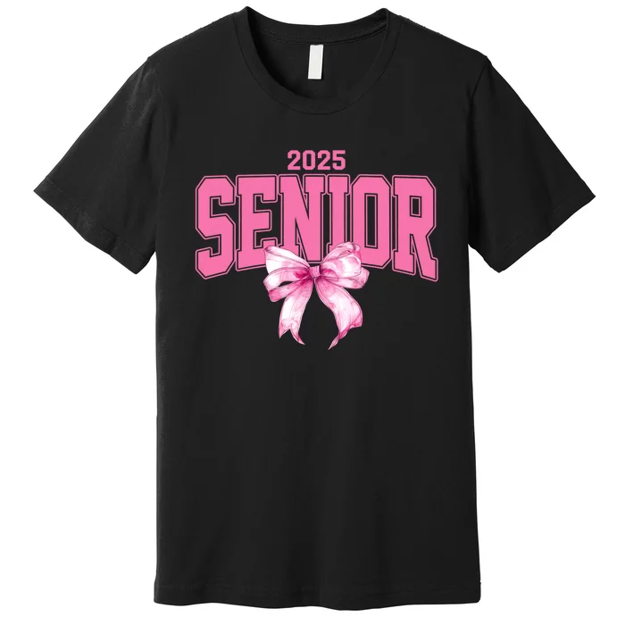 Senior 2025 Class Of 2025 Seniors Graduation 2025 Premium T-Shirt