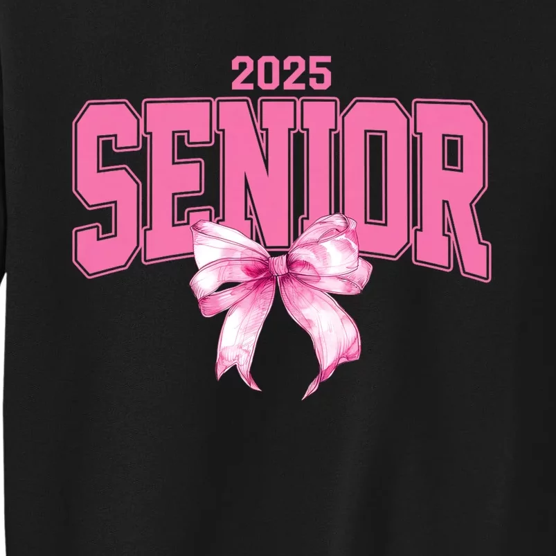 Senior 2025 Class Of 2025 Seniors Graduation 2025 Tall Sweatshirt