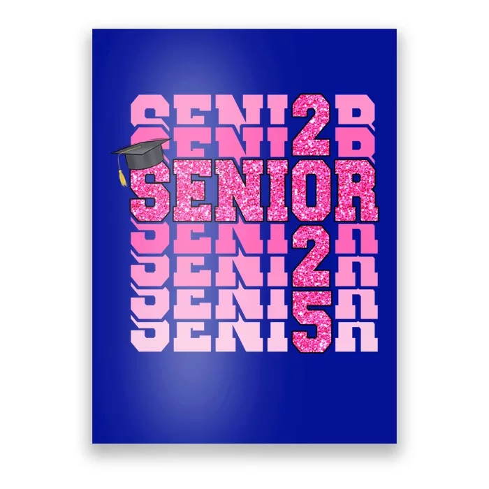 Senior 2025 Class Of 2025 Graduate College High School Great Gift Poster