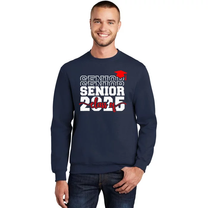 Senior 25 Class Of 2025 Back To School Graduation 2025 T Tall Sweatshirt