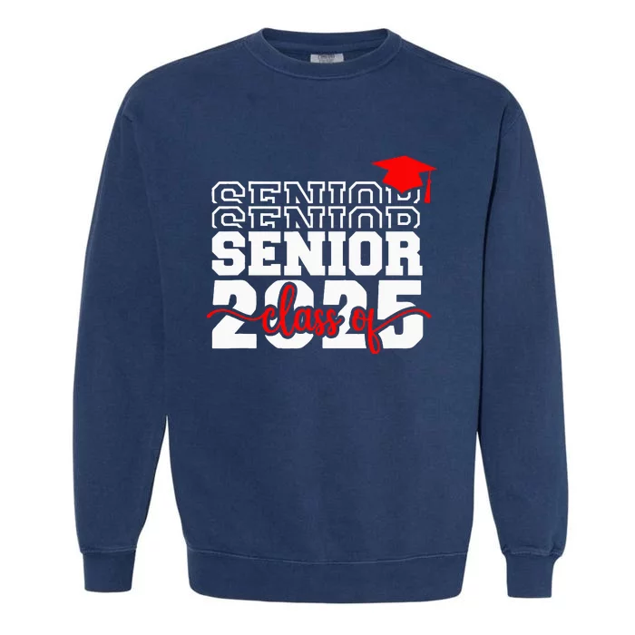 Senior 25 Class Of 2025 Back To School Graduation 2025 T Garment-Dyed Sweatshirt