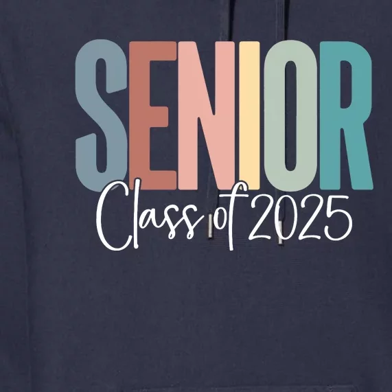 Senior 2025 Class Of 2025 Premium Hoodie