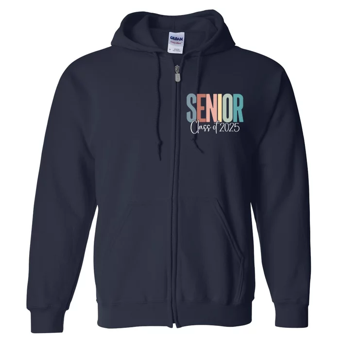 Senior 2025 Class Of 2025 Full Zip Hoodie