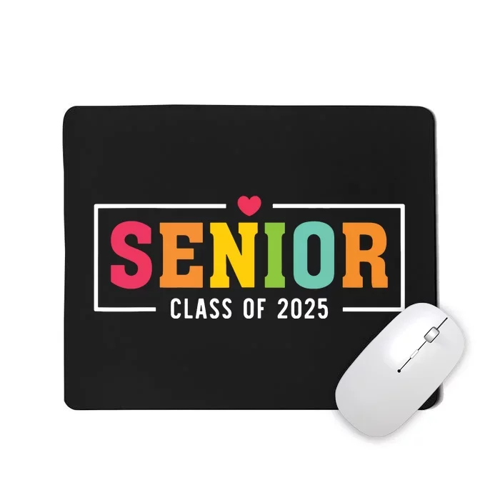 Senior 2025 Class Of 2025 For College High School Senior Mousepad