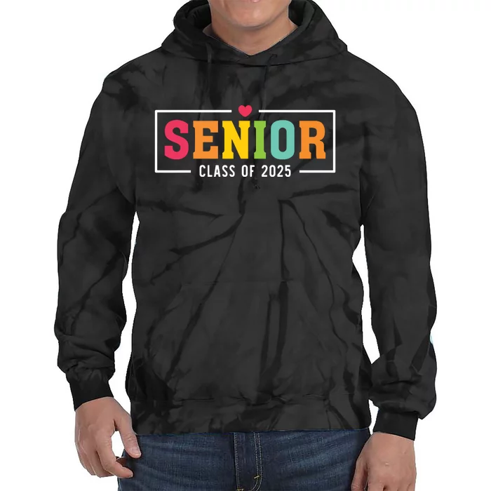 Senior 2025 Class Of 2025 For College High School Senior Tie Dye Hoodie