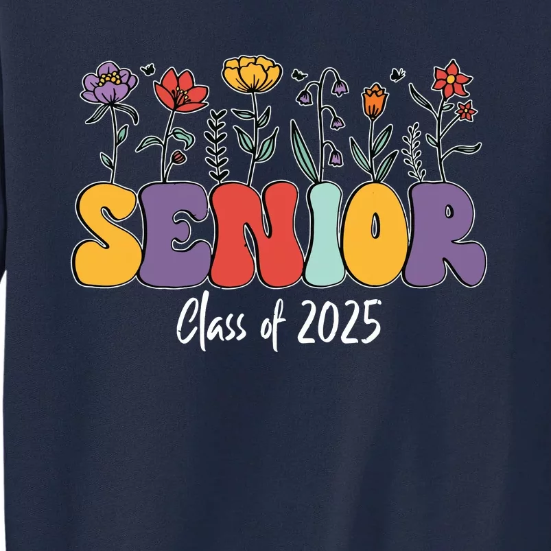 Senior 2025 Class Of 2025 Graduate Graduation 2025 Tall Sweatshirt