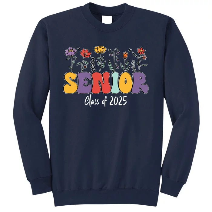 Senior 2025 Class Of 2025 Graduate Graduation 2025 Tall Sweatshirt