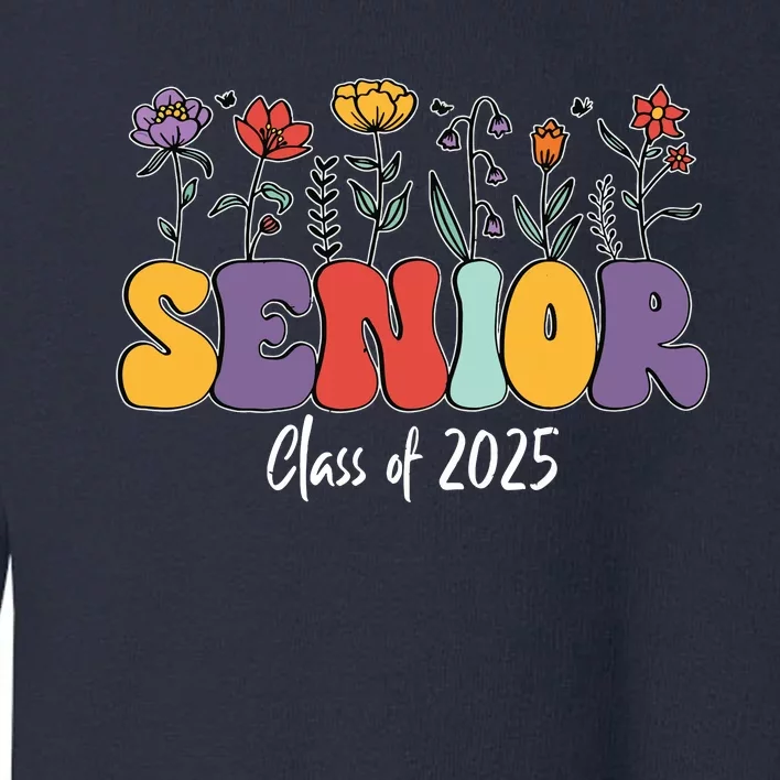 Senior 2025 Class Of 2025 Graduate Graduation 2025 Toddler Sweatshirt