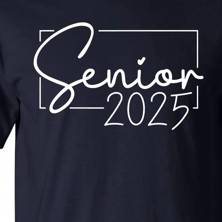 Senior 2025 Class Of 2025 Graduation Tall T-Shirt