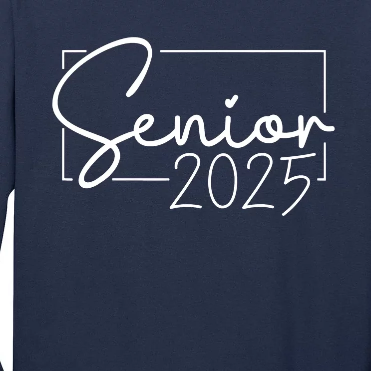 Senior 2025 Class Of 2025 Graduation Tall Long Sleeve T-Shirt