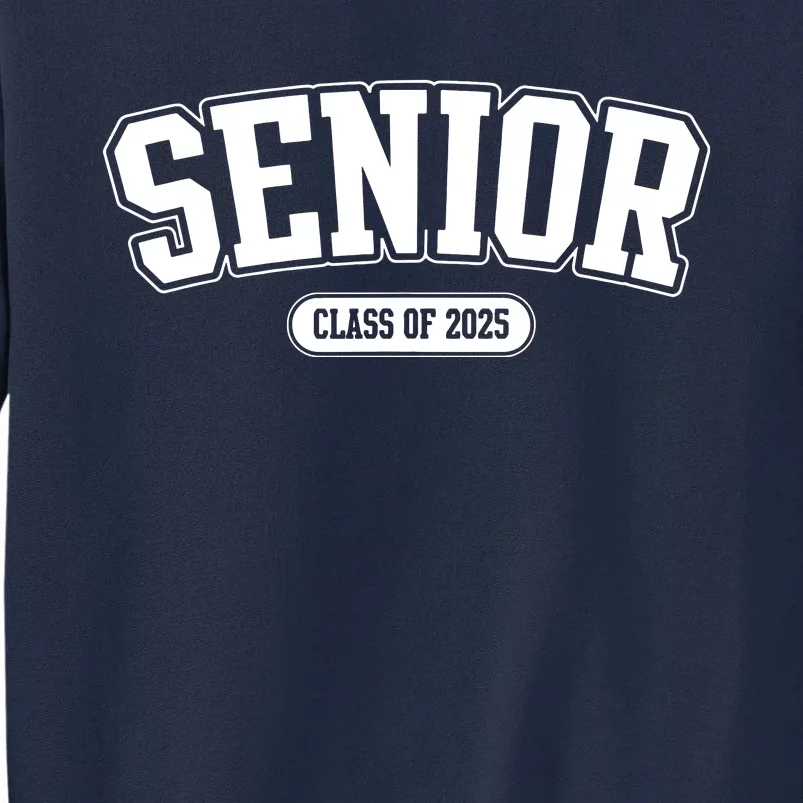 Senior 2025 Class Of 2025 Senior First Day Of School Tall Sweatshirt