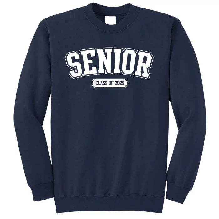 Senior 2025 Class Of 2025 Senior First Day Of School Tall Sweatshirt