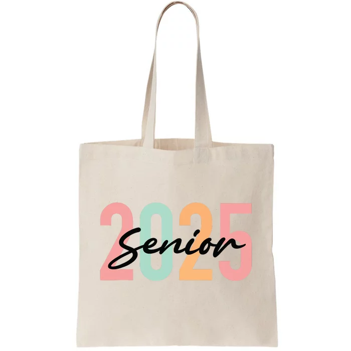 Senior 2025 Class Of 2025 Seniors Graduation 2025 Graduate Tote Bag