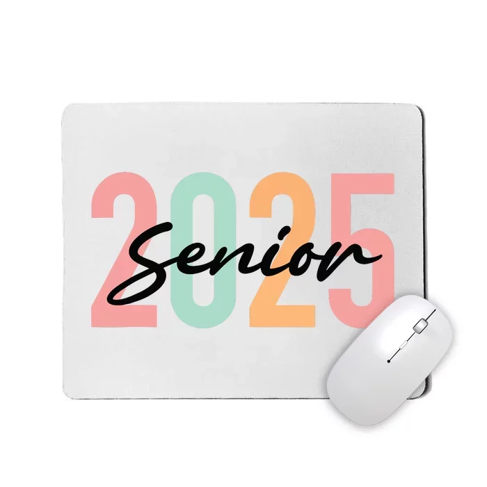 Senior 2025 Class Of 2025 Seniors Graduation 2025 Graduate Mousepad