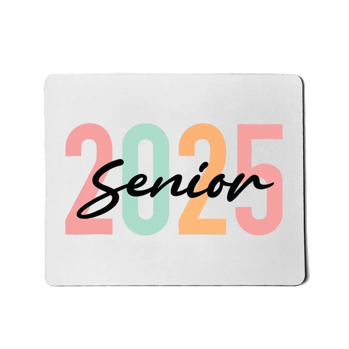 Senior 2025 Class Of 2025 Seniors Graduation 2025 Graduate Mousepad