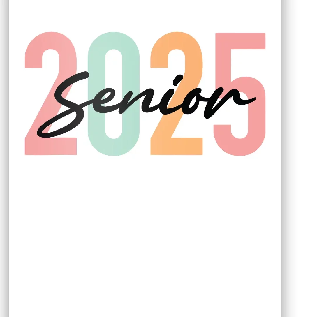 Senior 2025 Class Of 2025 Seniors Graduation 2025 Graduate Poster