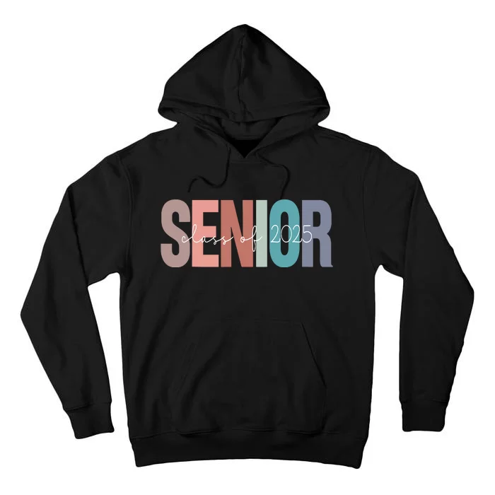 Senior 2025 Class Of 2025 Seniors Graduation 2025 Senior 25 Tall Hoodie