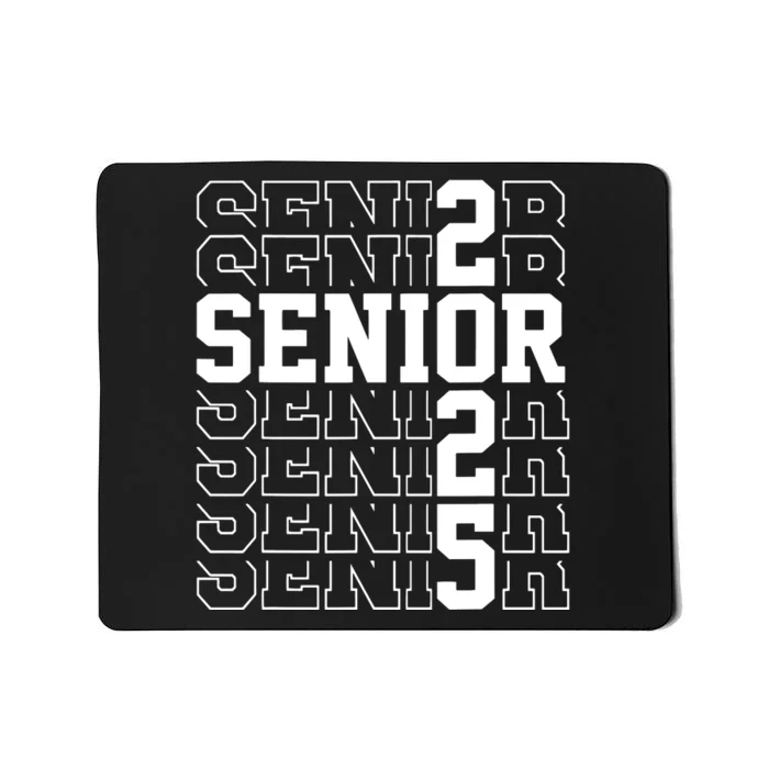 Senior 2025 Class Of 2025 Seniors Graduation 2025 Senior 25 Mousepad