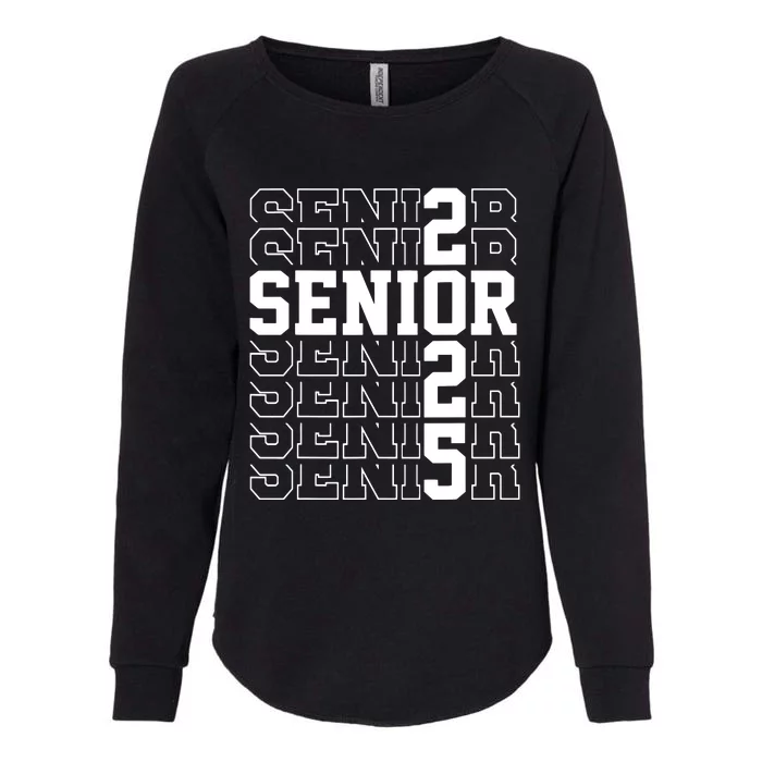 Senior 2025 Class Of 2025 Seniors Graduation 2025 Senior 25 Womens California Wash Sweatshirt