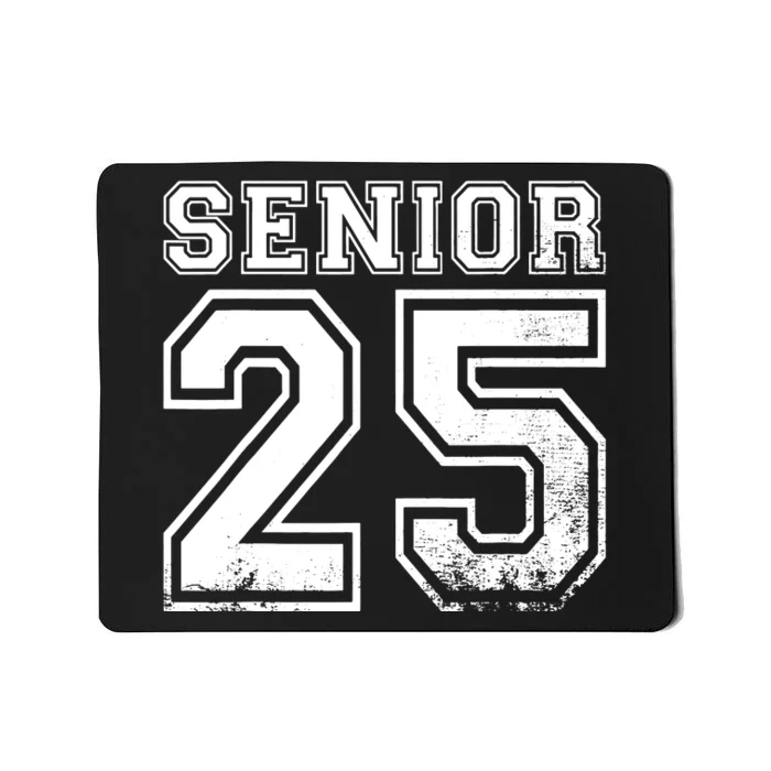 Senior 2025 Class Of 2025 Seniors Graduation 2025 Senior 25 Mousepad