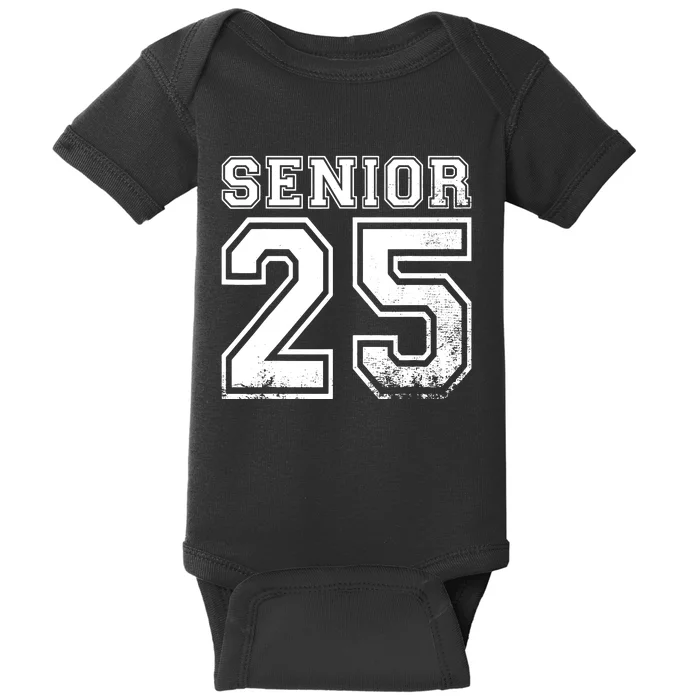 Senior 2025 Class Of 2025 Seniors Graduation 2025 Senior 25 Baby Bodysuit