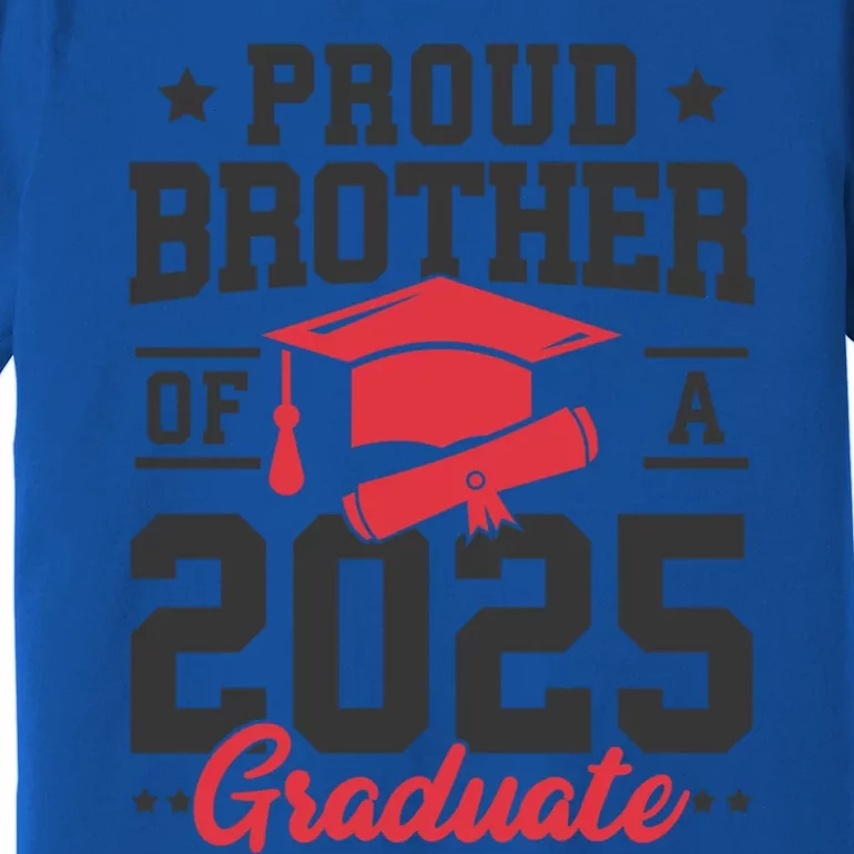 Senior 2025 Class Of 2025 Proud Brother Of A 2025 Graduate Gift Premium T-Shirt