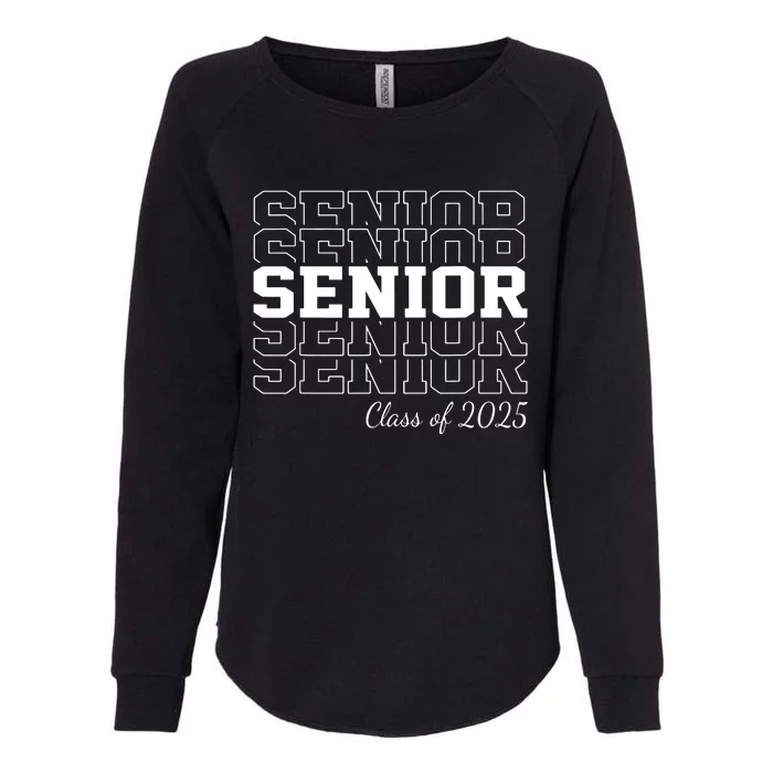 Senior 2025 Class Of 2025 Seniors Graduation 2025 Senior 25 Womens California Wash Sweatshirt