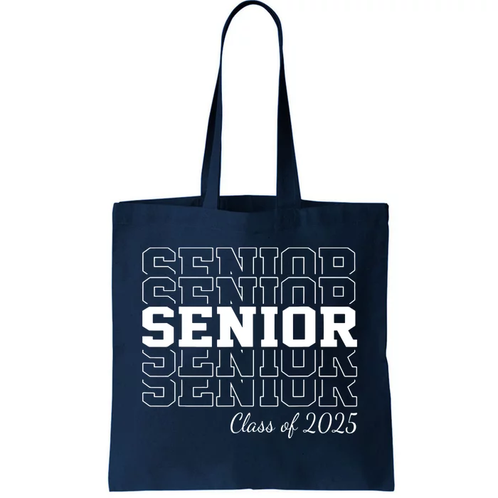 Senior 2025 Class Of 2025 Seniors Graduation 2025 Senior 25 Tote Bag