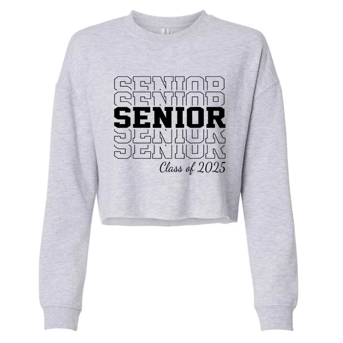 Senior 2025 Class Of 2025 Seniors Graduation 2025 Senior 25 Cropped Pullover Crew