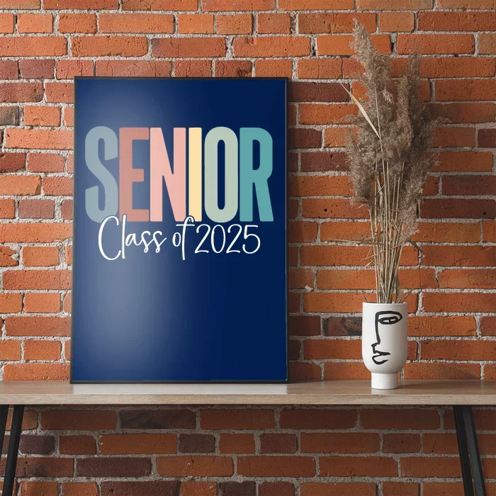 Senior 2025 Class Of 2025 Poster