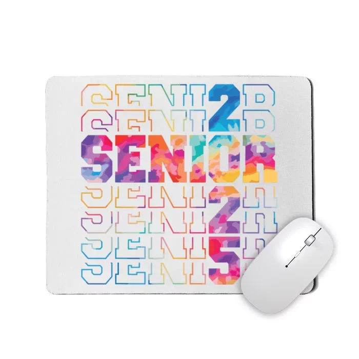 Senior 2025 Class Of 2025 Tie Dye Senior 25 Graduation Mousepad