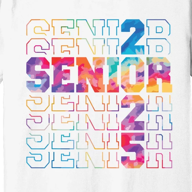 Senior 2025 Class Of 2025 Tie Dye Senior 25 Graduation Premium T-Shirt