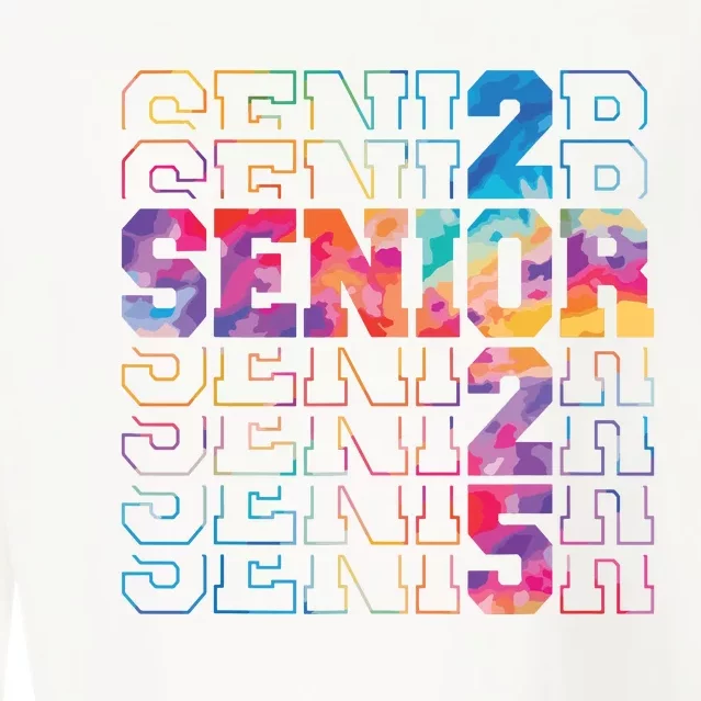 Senior 2025 Class Of 2025 Tie Dye Senior 25 Graduation Cropped Pullover Crew