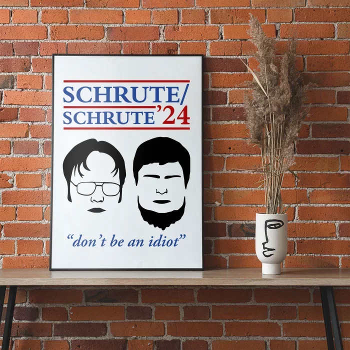 Schrute 24 DonT Be An Idiot Poster